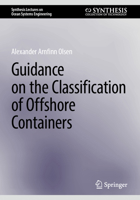 Guidance on the Classification of Offshore Containers (Synthesis Lectures on Ocean Systems Engineering) 3031748565 Book Cover