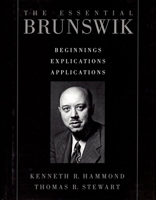 The Essential Brunswik: Beginnings, Explications, Applications 0195130138 Book Cover