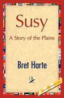 Susy, a Story of the Plains 1517240476 Book Cover