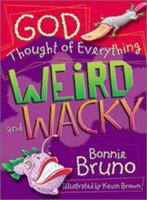 God Thought Of Everything Weird And Wacky 0784714479 Book Cover