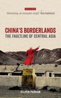 China's Borderlands: The Faultline of Central Asia 1784535060 Book Cover