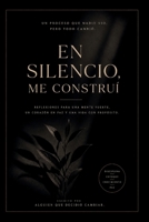 Me elegí en silencio: En silencio me construí. Un proceso que nadie vió pero todo cambió. (Spanish Edition) B0H8QWN42Y Book Cover