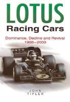 Lotus Racing Cars: Dominance, Decline and Revival 0750925531 Book Cover