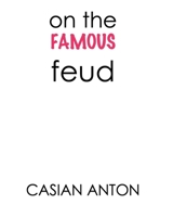 On the Famous Feud: B0B9H5QDBR Book Cover