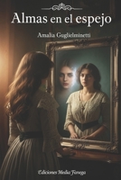 Almas en el espejo: Cuentos 1480155322 Book Cover