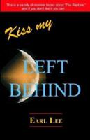 Kiss My Left Behind 1593301065 Book Cover