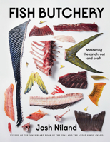 Fish Butchery: Mastering The Catch, Cut, And Craft 1743799195 Book Cover