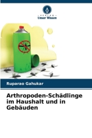 Arthropoden-Schädlinge im Haushalt und in Gebäuden (German Edition) 6208074746 Book Cover