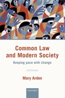 Common Law and Modern Society: Keeping Pace with Change 0198755848 Book Cover