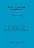 Roman Architectural Ornament in Britain 1841712922 Book Cover