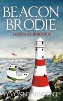 Beacon Brodie: A Losers Club Murder Mystery B0CC48D4QL Book Cover