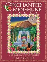 Enchanted Menehune Tales: Of Gods and Little People 1736330632 Book Cover