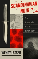 Scandinavian Noir: In Pursuit of a Mystery 0374216975 Book Cover