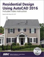 Residential Design Using AutoCAD 2016 1585039624 Book Cover