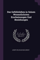 Das Gefühlsleben in Seinen Wesentlichsten Erscheinungen Und Beziehungen 1377358518 Book Cover