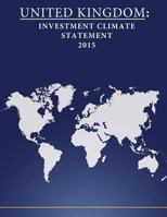 United Kingdom: Investment Climate Statement 2015 153288821X Book Cover