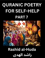 Quranic Poetry for Self-help (Part 7)- The Divine Path to Self-Discovery, Poetic Reflections from the Quran for Soul Illumination Souls, Navigating ... Peace Through Verses Inspired by the Isla B0FQRHS15J Book Cover