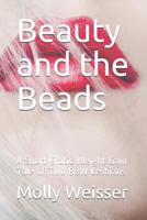 Beauty and the Beads: A Short Erotic Weight Gain Tale of Two BBW Lesbians 1797749617 Book Cover