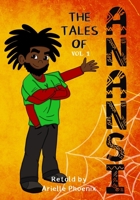 The Tales of Anansi, Vol. 1: West Afrikan Folktales for Children of All Ages - 7 Illustrated Stories In One B08B7T1QFQ Book Cover