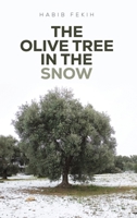 The Olive Tree in the Snow 1035803682 Book Cover
