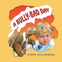 A Bully-Bad Day 0991523385 Book Cover