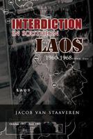 Interdiction in Southern Laos, 1960-1968 0912799803 Book Cover