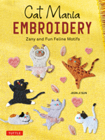 Curious Cat Embroidery: Zany and Fun Feline Motifs