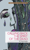 Calling Back the Spirit of the Dead 1602202419 Book Cover