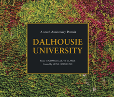 Dalhousie University: A 200th Anniversary Portrait 1773100343 Book Cover