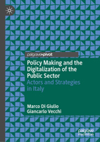 Policy Making and the Digitalization of the Public Sector: Actors and Strategies in Italy 3031839544 Book Cover
