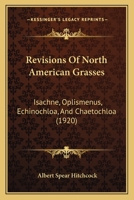 Revisions of North American Grasses: Isachne, Oplismenus, Echinochloa, and Chaetochloa 1166945995 Book Cover