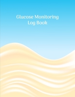 Glucose Monitoring Log Book: Diabetes, Blood Sugar Log. Daily Readings Before & After for Breakfast, Lunch , Dinner, Night. With Daily Notes 8.5 x 11 inch 115 Page 1700075330 Book Cover