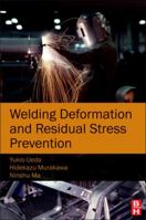Welding Deformation and Residual Stress Prevention 0123948045 Book Cover