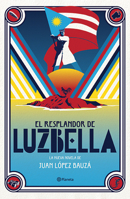 El resplandor de Luzbella 607074991X Book Cover