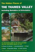 The Hidden Places of the Thames Valley: Including Berkshire & Oxfordshire 1902007344 Book Cover