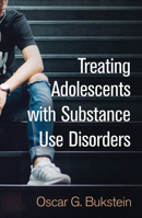 Treating Adolescents with Substance Use Disorders 1462537863 Book Cover