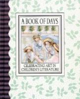 A Book of Days: Celebrating Art in Children's Literature 0810931842 Book Cover