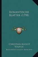 Romantische Blatter (1798) 0270155163 Book Cover