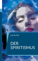 Der Spiritismus 3754372858 Book Cover
