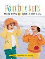 Paintbox Knits: More Than 30 Designs for Kids 1564773361 Book Cover