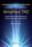 Simplified Triz: New Problem Solving Applications for Technical and Business Professionals, 3rd Edition 1138700150 Book Cover