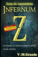 Infernum Z: Zona de cuarentena: Los cementerios no se hicieron para proteger a los cad�veres, sino para contenerlos. B085K7P1BH Book Cover