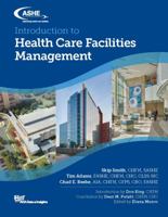 Introduction to Health Care Facilities Management 0960107304 Book Cover