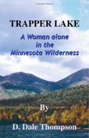 Trapper Lake: A Woman Alone in the Minnesota Wilderness 1412011094 Book Cover