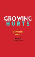 Growing Hurts: A Short Story Novel 153047311X Book Cover