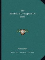 The Buddhist's Conception of Hell 1162905719 Book Cover