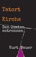 Tatort Kirche 3746943906 Book Cover