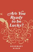 Are You Ready to Be Lucky? 1554811384 Book Cover