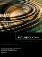 Futurescan 2014: Healthcare Trends and Implications 2014-2019 0615910041 Book Cover