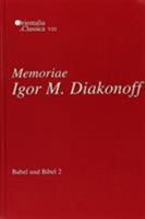 Memoriae Igor M. Diakonoff (Babel Und Bibel: Annual of Ancient Near Eastern, Old Testame) (Babel Und Bibel: Annual of Ancient Near Eastern, Old Testame) 1575061236 Book Cover